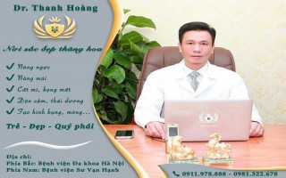 Dr. Thanh Hoàng lựa chọn hàng đầu trong lĩnh vực phẫu thuật tạo hình thẩm mỹ